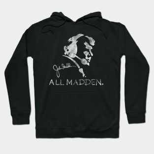 John Madden // All Madden Hoodie